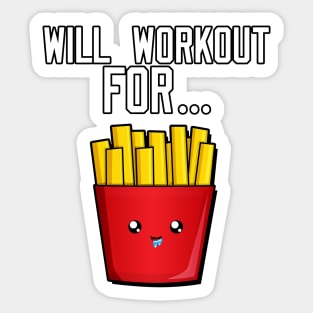 Will Workout For Fries Sticker